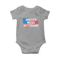 America Needs Historians Baby Onesie