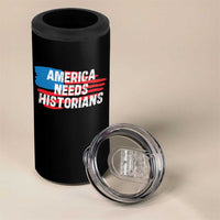 America Needs Historians 4 in 1 Can Cooler Tumbler