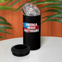 America Needs Historians 4 in 1 Can Cooler Tumbler