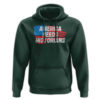 America Needs Historians Hoodie