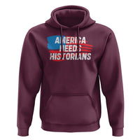America Needs Historians Hoodie
