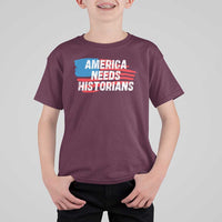 America Needs Historians T Shirt For Kid