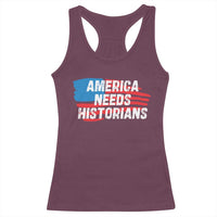 America Needs Historians Racerback Tank Top