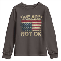 We Are Not Ok American Flag Upside Down Youth Sweatshirt