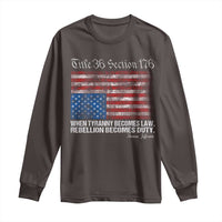 American Flag Upside Down Thomas Jefferson Long Sleeve Shirt When Tyranny Becomes Law Rebellion Becomes Duty