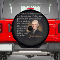 Political Thomas Jefferson Quote Spare Tire Cover Prevent The Government From Wasting The Labors Of The People Under The Pretense Of Taking Care