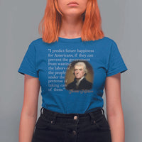 Political Thomas Jefferson Quote T Shirt For Women Prevent The Government From Wasting The Labors Of The People Under The Pretense Of Taking Care