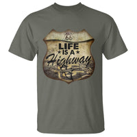 Life Is A Highway Road Trip T Shirt