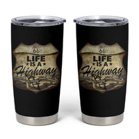 Life Is A Highway Road Trip Tumbler Cup
