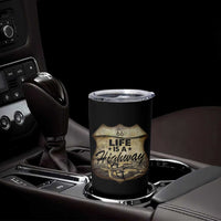 Life Is A Highway Road Trip Tumbler Cup