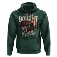 Vintage Hotrod Hot Rodder Hoodie It's Not Bought Its Built