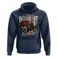 Vintage Hotrod Hot Rodder Hoodie It's Not Bought Its Built