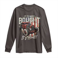 Vintage Hotrod Hot Rodder Long Sleeve Shirt It's Not Bought Its Built