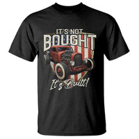 Vintage Hotrod Hot Rodder T Shirt It's Not Bought Its Built