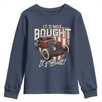Vintage Hotrod Hot Rodder Youth Sweatshirt It's Not Bought Its Built