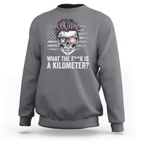 WTF Is A Kilometer Sweatshirt Funny Skull American Joke Patriotic - Wonder Print Shop