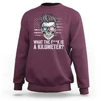 WTF Is A Kilometer Sweatshirt Funny Skull American Joke Patriotic - Wonder Print Shop