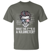 WTF Is A Kilometer T Shirt Funny Skull American Joke Patriotic - Wonder Print Shop