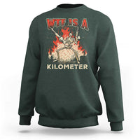 WTF Is A Kilometer Sweatshirt Funny Skeleton American Joke Patriotic - Wonder Print Shop