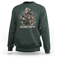 Funny George Washington Sweatshirt Patriotic What Is A Kilometer 4th Of July - Wonder Print Shop