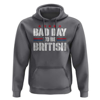 Funny 4th Of July Hoodie Bad Day To Be British - Wonder Print Shop
