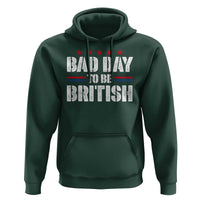 Funny 4th Of July Hoodie Bad Day To Be British - Wonder Print Shop