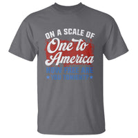 Funny 4th Of July T Shirt On A Scale Of One To America How Free Are You Tonight - Wonder Print Shop