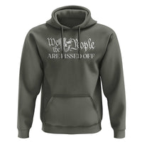 American Patriotic Hoodie We the People Are Pissed Off - Wonder Print Shop