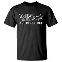 American Patriotic T Shirt We the People Are Pissed Off - Wonder Print Shop
