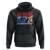 Funny Political Election Hoodie Anyone Else 2024 American USA - Wonder Print Shop