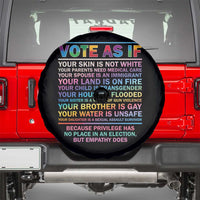 Vote As If Your Skin Is Not White Human Rights LGBT Support Spare Tire Cover