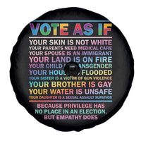 Vote As If Your Skin Is Not White Human Rights LGBT Support Spare Tire Cover