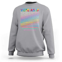 Vote As If Your Skin Is Not White Human's Rights LGBT Support Sweatshirt - Wonder Print Shop
