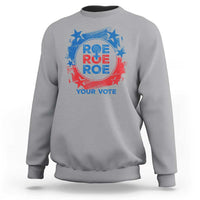 Abortion Rights Sweatshirt Roe Your Vote Pro Choice Feminist - Wonder Print Shop