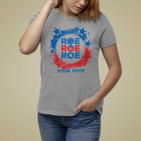 Abortion Rights T Shirt For Women Roe Your Vote Pro Choice Feminist - Wonder Print Shop