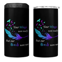 Suicide Prevention 4 in 1 Can Cooler Tumbler Your Wings Were Ready But Our Hearts Were Not