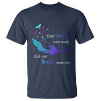 Suicide Prevention T Shirt Your Wings Were Ready But Our Hearts Were Not - Wonder Print Shop