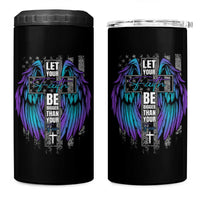 Suicide Prevention 4 in 1 Can Cooler Tumbler Let Your Faith Be Bigger Than Your Fear