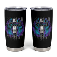 Suicide Prevention Tumbler Cup Let Your Faith Be Bigger Than Your Fear