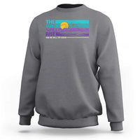 Suicide Prevention Sweatshirt The Sun Will Rise And We Will Try Again - Wonder Print Shop