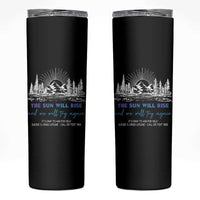 Suicide Prevention Skinny Tumbler The Sun Will Rise And We Will Try Again Call Or Text 988