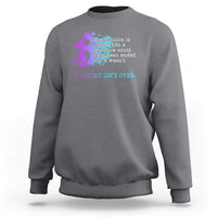 Semicolon Suicide Prevention Sweatshirt My Story Is Not Over - Wonder Print Shop