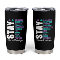 Suicide Prevention Semicolon Stay Tumbler Cup This World Needs You