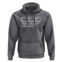 Ctrl Alt Del Suicide Prevention Hoodie Control Your Thoughts Alter Your Thinking Delete Negativity - Wonder Print Shop