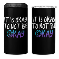 Suicide Prevention It's Okay To Not Be Okay 4 in 1 Can Cooler Tumbler