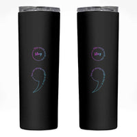 Suicide Prevention Skinny Tumbler Stay This World Needs You Semicolon