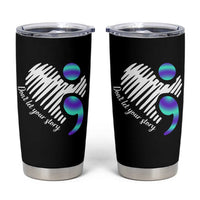 Suicide Prevention Tumbler Cup Don't Let Your Story End