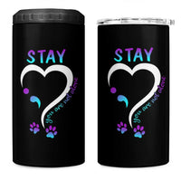 Suicide Prevention Dog Lover 4 in 1 Can Cooler Tumbler Stay You Are Not Alone Semicolon