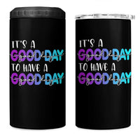 Suicide Prevention 4 in 1 Can Cooler Tumbler It's A Good Day To Have A Good Day