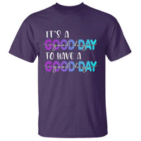 Suicide Prevention T Shirt It's A Good Day To Have A Good Day - Wonder Print Shop